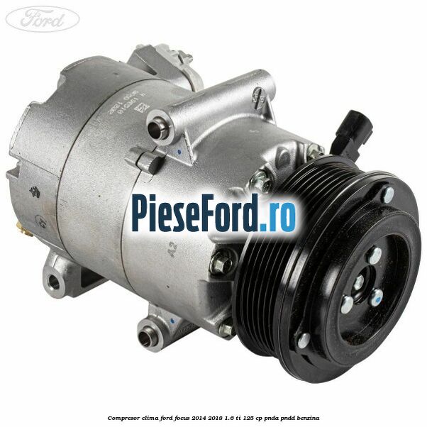 Compresor clima Ford Focus 2014-2018 1.6 Ti 125 cp PNDA, PNDD benzina