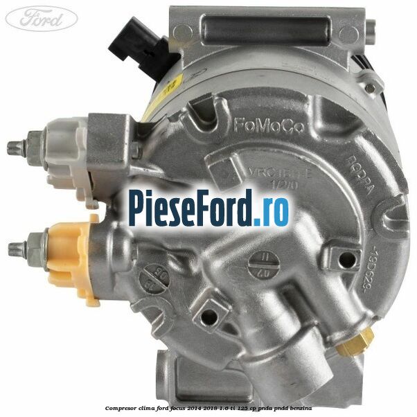 Compresor clima Ford Focus 2014-2018 1.6 Ti 125 cp PNDA, PNDD benzina