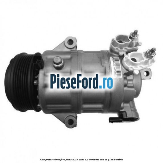 Compresor clima Ford Focus 2019-2023 1.5 EcoBoost 182 cp Y1DA benzina