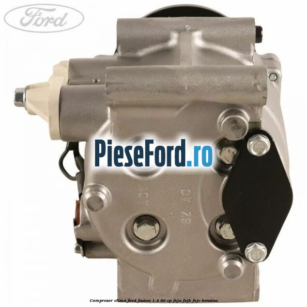Compresor clima Ford Fusion 1.4 80 cp FXJA, FXJB, FXJC benzina