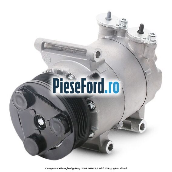 Compresor clima Ford Galaxy 2007-2014 2.2 TDCi 175 cp Q4WA diesel