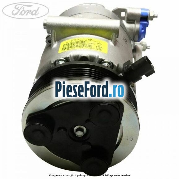 Compresor clima Ford Galaxy 2007-2014 2.3 160 cp SEWA benzina