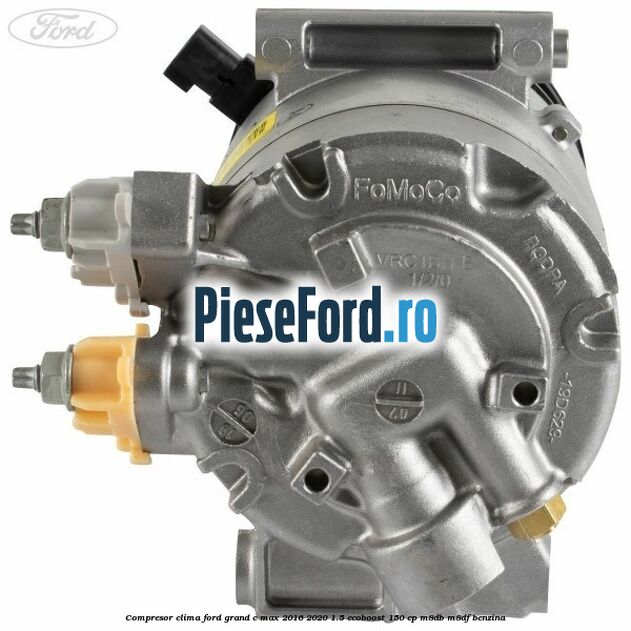 Compresor clima Ford Grand C-Max 2016-2020 1.5 EcoBoost 150 cp M8DB, M8DF benzina