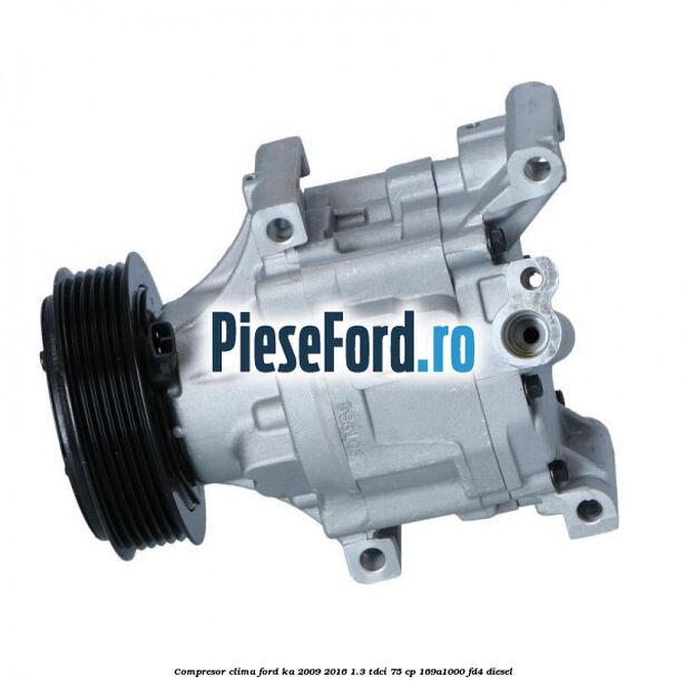 Compresor clima Ford Ka 2009-2016 1.3 TDCi 75 cp 169A1000, FD4 diesel