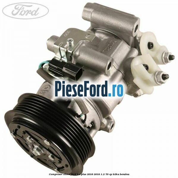 Compresor clima Ford Ka plus 2016-2018 1.2 70 cp B2KA benzina