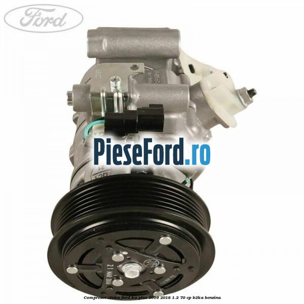 Compresor clima Ford Ka plus 2016-2018 1.2 70 cp B2KA benzina