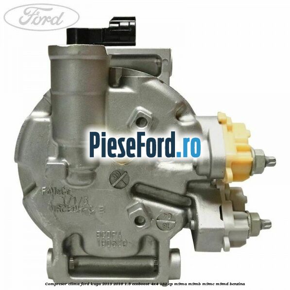 Compresor clima Ford Kuga 2013-2016 1.5 EcoBoost 4x4 182 cp M9MA, M9MB, M9MC, M9MD benzina