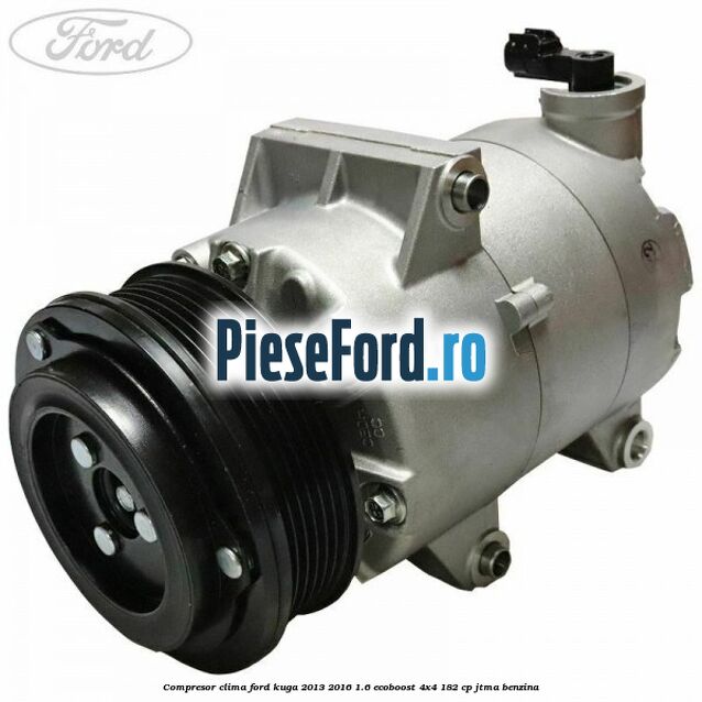 Compresor clima Ford Kuga 2013-2016 1.6 EcoBoost 4x4 182 cp JTMA benzina