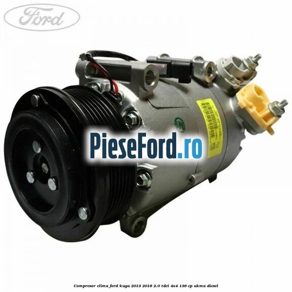 Compresor clima Ford Kuga 2013-2016 2.0 TDCi 4x4 136 cp UKMA diesel