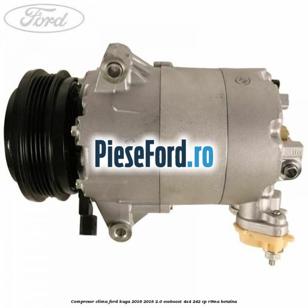 Compresor clima Ford Kuga 2016-2018 2.0 EcoBoost 4x4 242 cp R9MA benzina