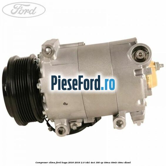 Compresor clima Ford Kuga 2016-2018 2.0 TDCi 4x4 180 cp T8MA, T8MB, T8MC diesel