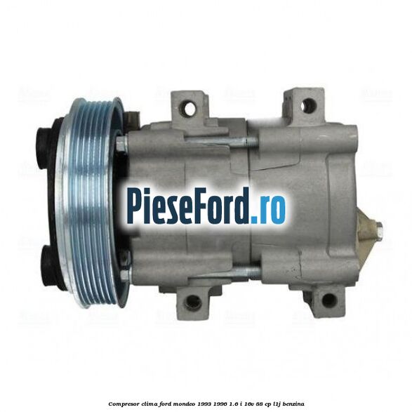 Compresor clima Ford Mondeo 1993-1996 1.6 i 16V 88 cp L1J benzina