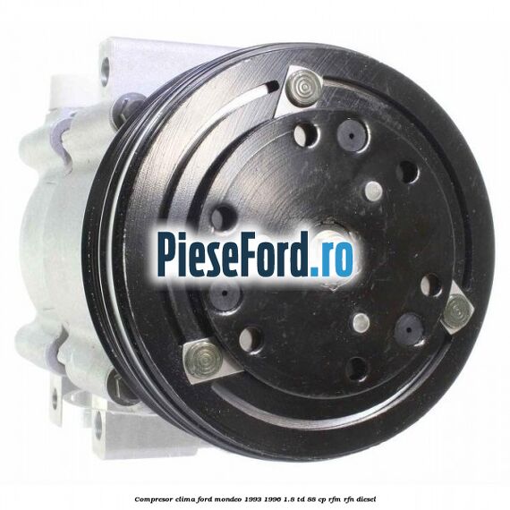 Compresor clima Ford Mondeo 1993-1996 1.8 TD 88 cp RFM, RFN diesel