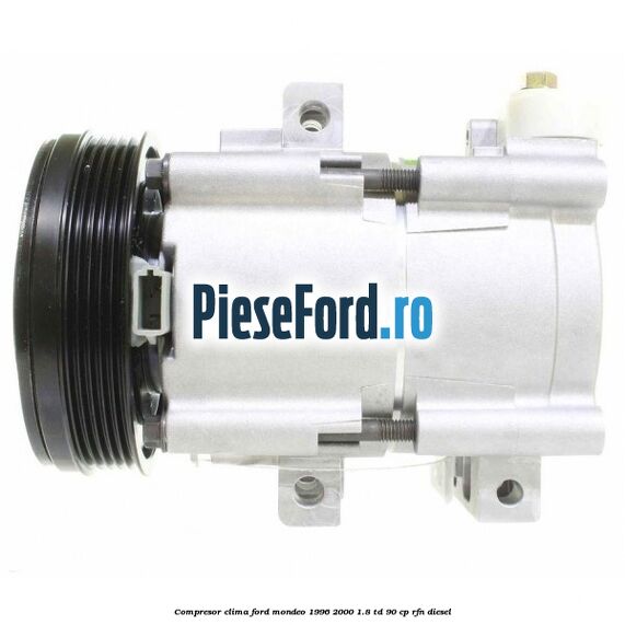 Compresor clima Ford Mondeo 1996-2000 1.8 TD 90 cp RFN diesel