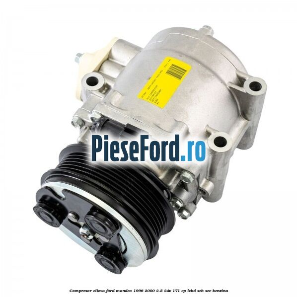 Compresor clima Ford Mondeo 1996-2000 2.5 24V 171 cp LCBD, SEB, SEC benzina
