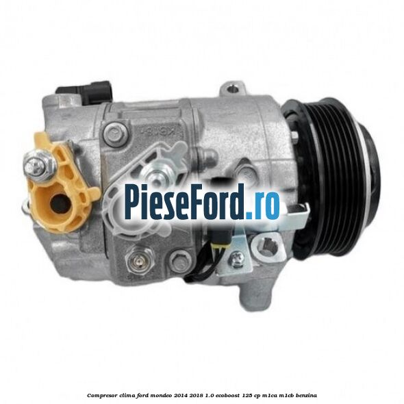 Compresor clima Ford Mondeo 2014-2018 1.0 EcoBoost 125 cp M1CA, M1CB benzina