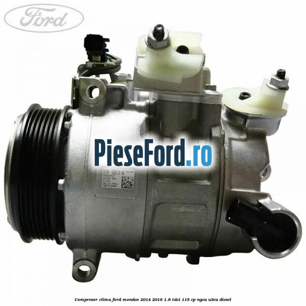 Compresor clima Ford Mondeo 2014-2018 1.6 TDCi 115 cp NGCA, U3CA diesel