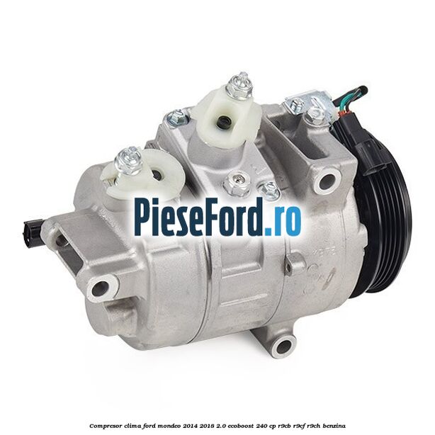 Compresor clima Ford Mondeo 2014-2018 2.0 EcoBoost 240 cp R9CB, R9CF, R9CH benzina