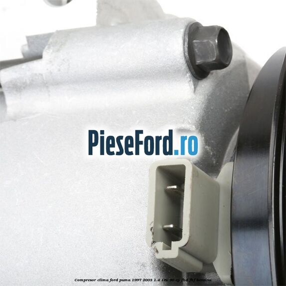 Compresor clima Ford Puma 1997-2003 1.4 16V 90 cp FHD, FHF benzina