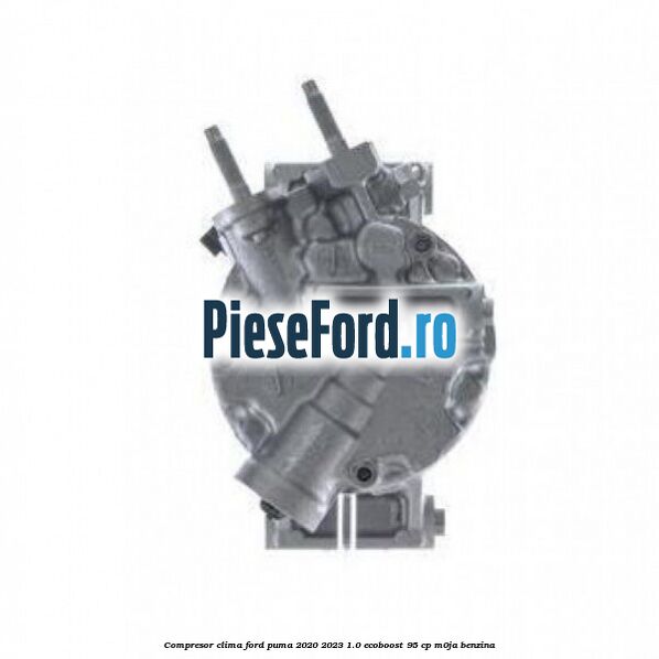 Compresor clima Ford Puma 2020-2023 1.0 EcoBoost 95 cp M0JA benzina