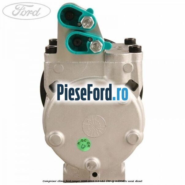 Compresor clima Ford Ranger 2006-2012 3.0 TDCi 156 cp MD30DITC, WEAT diesel