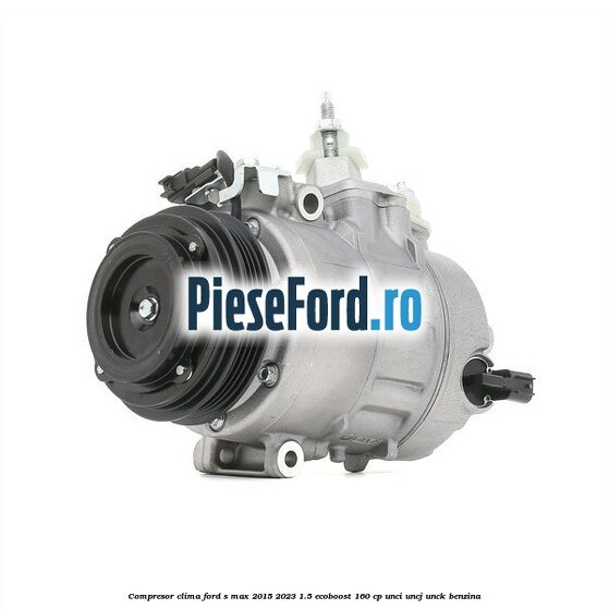 Compresor clima Ford S-Max 2015-2023 1.5 EcoBoost 160 cp UNCI, UNCJ, UNCK benzina