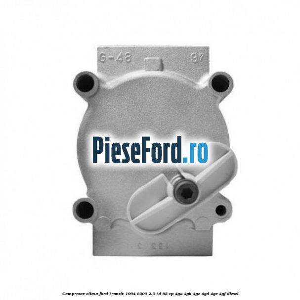 Compresor clima Ford Transit 1994-2000 2.5 TD 85 cp 4GA, 4GB, 4GC, 4GD, 4GE, 4GF diesel