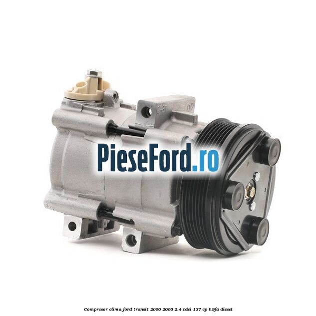 Compresor clima Ford Transit 2000-2006 2.4 TDCi 137 cp H9FA diesel