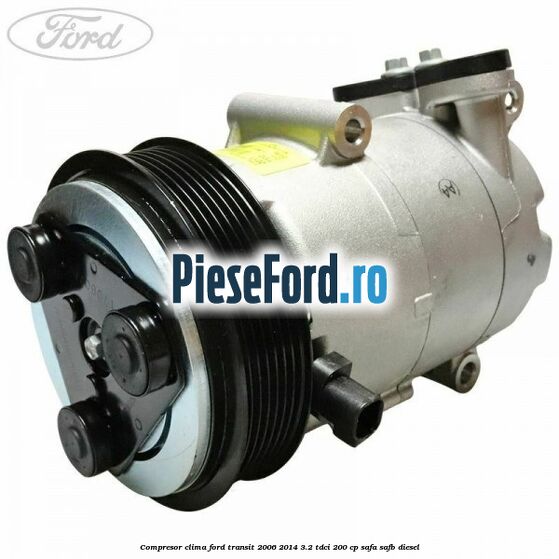 Compresor clima Ford Transit 2006-2014 3.2 TDCi 200 cp SAFA, SAFB diesel