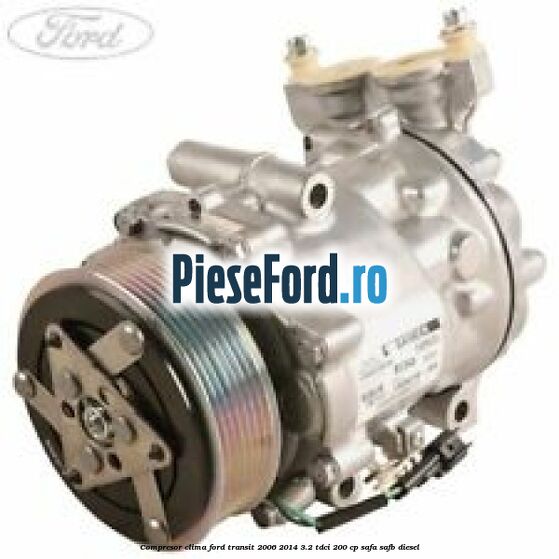 Compresor clima Ford Transit 2006-2014 3.2 TDCi 200 cp SAFA, SAFB diesel