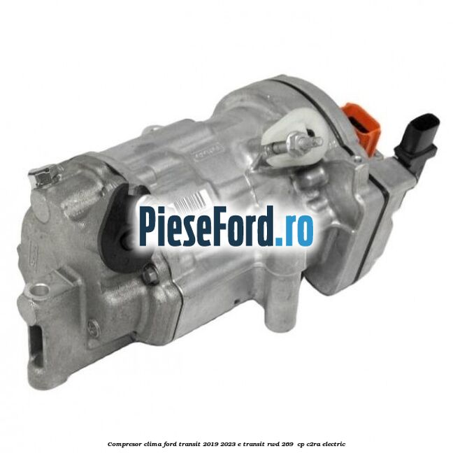 Compresor clima Ford Transit 2019-2023 E-TRANSIT RWD 269  cp C2RA electric