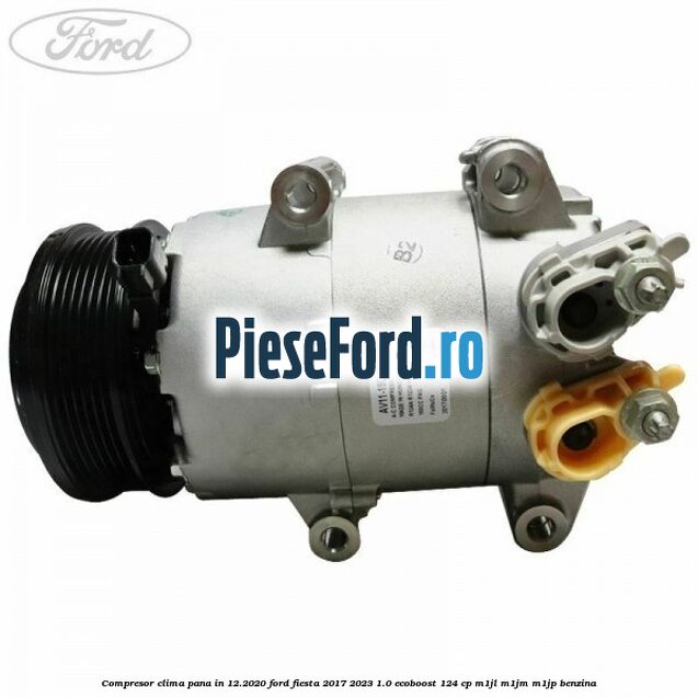 Compresor clima pana in 12.2020 Ford Fiesta 2017-2023 1.0 EcoBoost 124 cp M1JL, M1JM, M1JP benzina