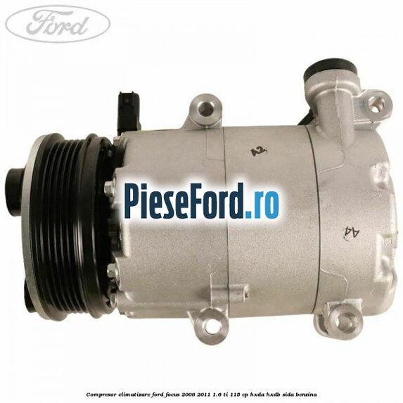 Compresor, climatizare Ford Focus 2008-2011 1.6 Ti 115 cp HXDA, HXDB, SIDA benzina