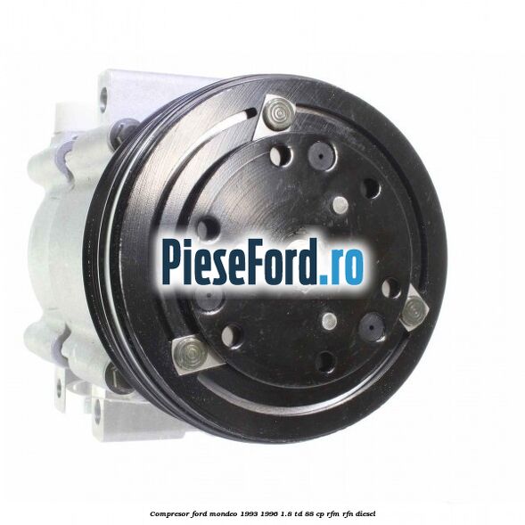 Compresor Ford Mondeo 1993-1996 1.8 TD 88 cp RFM, RFN diesel