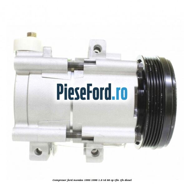 Compresor Ford Mondeo 1993-1996 1.8 TD 88 cp RFM, RFN diesel