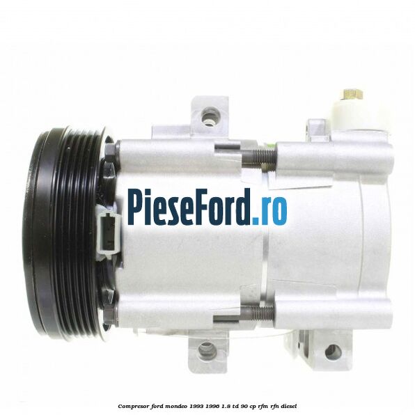 Compresor Ford Mondeo 1993-1996 1.8 TD 90 cp RFM, RFN diesel
