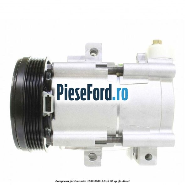Compresor Ford Mondeo 1996-2000 1.8 TD 90 cp RFN diesel