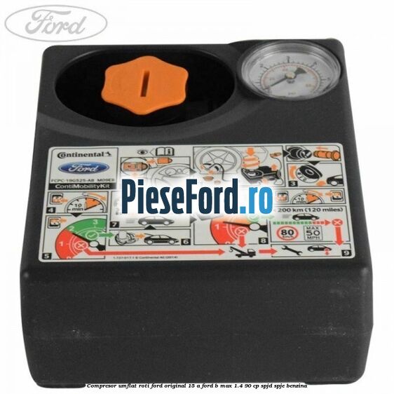Compresor umflat roti Ford original 15 A Ford B-Max 1.4 90 cp SPJD, SPJE benzina