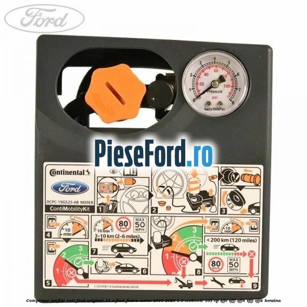 Compresor umflat roti Ford original 15 A Ford Fiesta Active 2018-2023 1.0 EcoBoost 101 cp