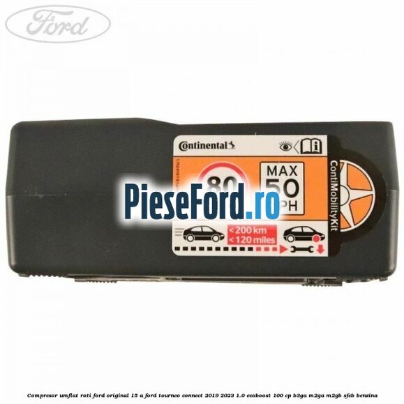 Compresor umflat roti Ford original 15 A Ford Tourneo Connect 2019-2023 1.0 EcoBoost 100 cp Compresor umflat roti Ford original 15 A Ford Tourneo Connect 2019-2023 1.0 EcoBoost 100 cp B3GA, M2GA, M2GB, SFCB benzina