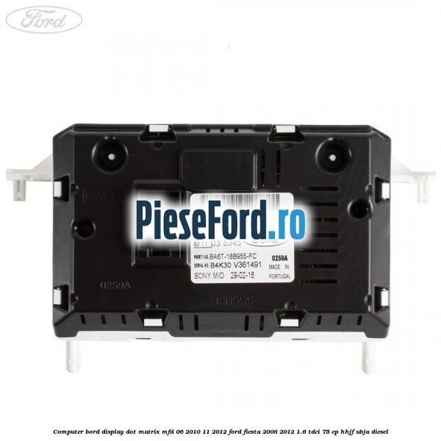 Computer bord display DOT matrix MFD 06/2010-11/2012 Ford Fiesta 2008-2012 1.6 TDCi 75 cp HHJF, UBJA diesel