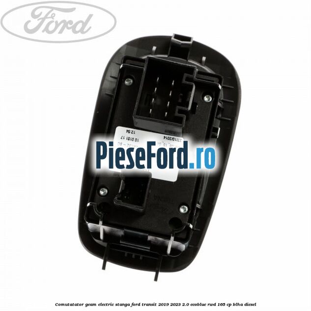 Comutatator geam electric stanga Ford Transit 2019-2023 2.0 EcoBlue RWD 165 cp BLHA diesel