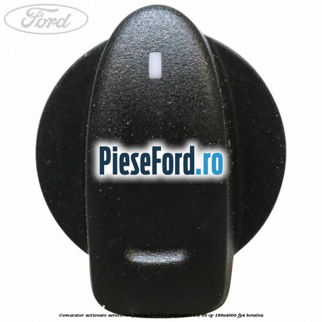 Comutator actionare aeroterma fara AC Ford Ka 2009-2016 1.2 69 cp 169A4000, FP4 benzina