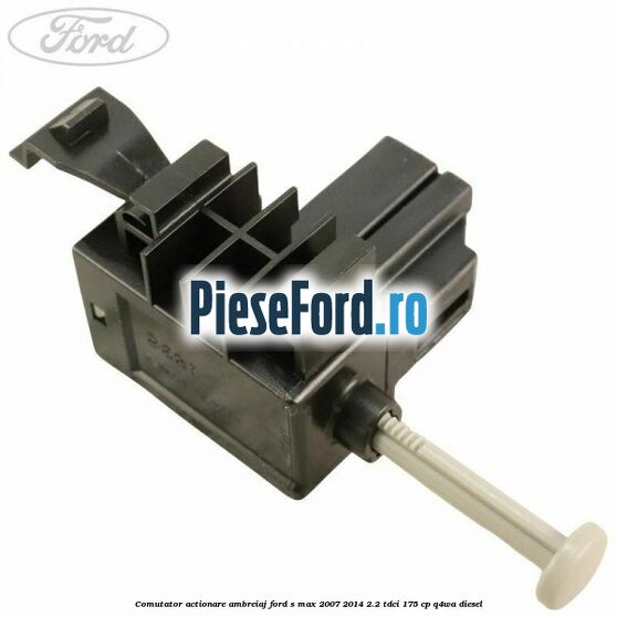 Comutator actionare ambreiaj Ford S-Max 2007-2014 2.2 TDCi 175 cp Q4WA diesel