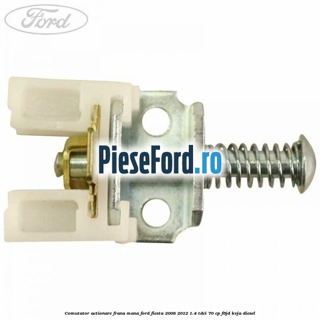 Comutator actionare frana mana Ford Fiesta 2008-2012 1.4 TDCi 70 cp Comutator actionare frana mana Ford Fiesta 2008-2012 1.4 TDCi 70 cp F6JD, KVJA diesel