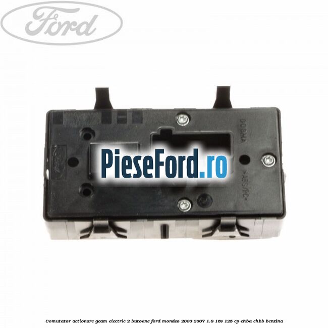 Comutator, actionare geam electric 2 butoane Ford Mondeo 2000-2007 1.8 16V 125 cp CHBA, CHBB benzina