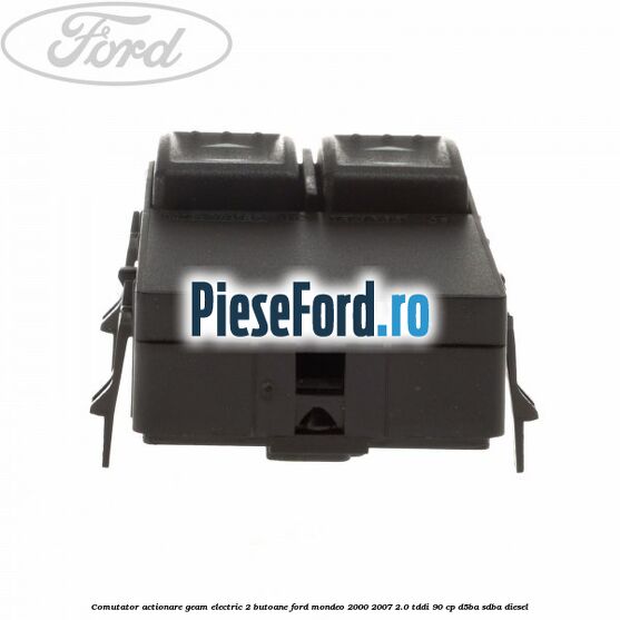 Comutator, actionare geam electric 2 butoane Ford Mondeo 2000-2007 2.0 TDDI 90 cp D5BA, SDBA diesel
