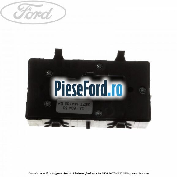 Comutator, actionare geam electric 4 butoane Ford Mondeo 2000-2007 ST220 226 cp MEBA benzina