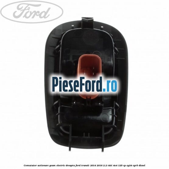 Comutator actionare geam electric dreapta Ford Transit 2014-2018 2.2 TDCi 4x4 125 cp CY24, CYR5 diesel