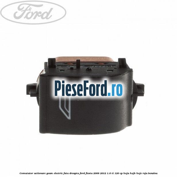 Comutator, actionare geam electric fata dreapta Ford Fiesta 2008-2012 1.6 Ti 120 cp HXJA, HXJB, HXJE, RVJA benzina